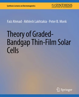 Abbildung von Ahmad / Lakhtakia | Theory of Graded-Bandgap Thin-Film Solar Cells | 1. Auflage | 2022 | beck-shop.de