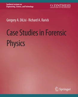 Abbildung von Dilisi / Rarick | Case Studies in Forensic Physics | 1. Auflage | 2022 | beck-shop.de