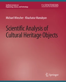 Abbildung von Wiescher / Manukyan | Scientific Analysis of Cultural Heritage Objects | 1. Auflage | 2022 | beck-shop.de