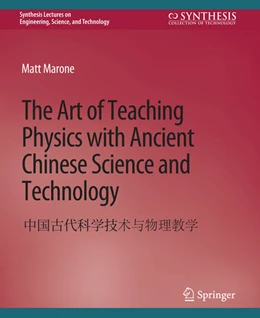 Abbildung von Marone | The Art of Teaching Physics with Ancient Chinese Science and Technology | 1. Auflage | 2022 | beck-shop.de