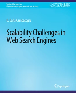 Abbildung von Cambazoglu / Baeza-Yates | Scalability Challenges in Web Search Engines | 1. Auflage | 2022 | beck-shop.de