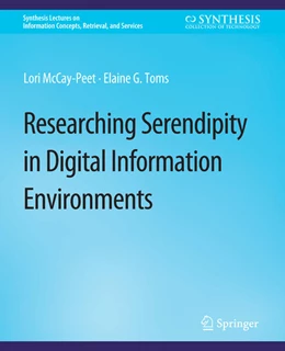 Abbildung von McCay-Peet / Toms | Researching Serendipity in Digital Information Environments | 1. Auflage | 2022 | beck-shop.de