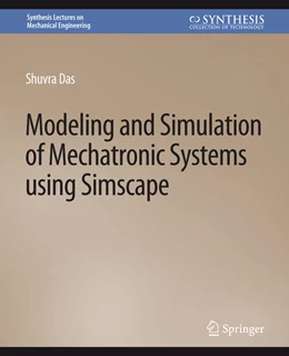 Abbildung von Das | Modeling and Simulation of Mechatronic Systems using Simscape | 1. Auflage | 2022 | beck-shop.de