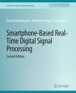Abbildung von Kehtarnavaz / Sehgal | Smartphone-Based Real-Time Digital Signal Processing, Second Edition | 2. Auflage | 2018 | beck-shop.de