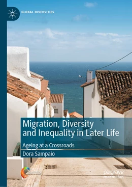 Abbildung von Sampaio | Migration, Diversity and Inequality in Later Life | 1. Auflage | 2022 | beck-shop.de