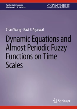 Abbildung von Wang / Agarwal | Dynamic Equations and Almost Periodic Fuzzy Functions on Time Scales | 1. Auflage | 2022 | beck-shop.de