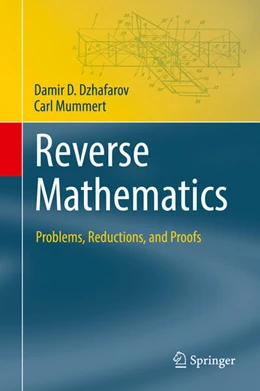 Abbildung von Dzhafarov / Mummert | Reverse Mathematics | 1. Auflage | 2022 | beck-shop.de
