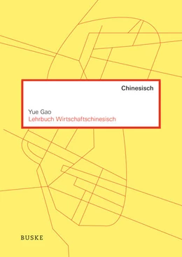 Abbildung von Gao | Lehrbuch Wirtschaftschinesisch | 1. Auflage | 2026 | beck-shop.de