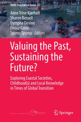 Abbildung von Kjørholt / Bessell | Valuing the Past, Sustaining the Future? | 1. Auflage | 2023 | beck-shop.de