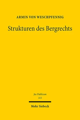 Abbildung von von Weschpfennig | Strukturen des Bergrechts | 1. Auflage | 2022 | 315 | beck-shop.de
