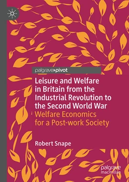 Abbildung von Snape | Leisure and Welfare in Britain from the Industrial Revolution to the Second World War | 1. Auflage | 2025 | beck-shop.de