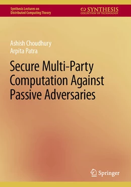 Abbildung von Choudhury / Patra | Secure Multi-Party Computation Against Passive Adversaries | 1. Auflage | 2022 | beck-shop.de