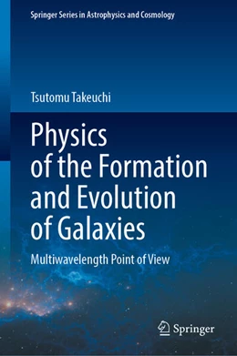 Abbildung von Takeuchi | Physics of the Formation and Evolution of Galaxies | 1. Auflage | 2025 | beck-shop.de