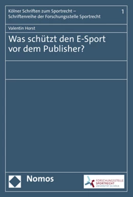 Abbildung von Horst | Was schützt den E-Sport vor dem Publisher? | 1. Auflage | 2022 | 1 | beck-shop.de