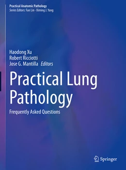 Abbildung von Xu / Ricciotti | Practical Lung Pathology | 1. Auflage | 2022 | beck-shop.de