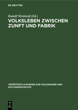 Abbildung von Weinhold | Volksleben zwischen Zunft und Fabrik | 1. Auflage | 1983 | beck-shop.de