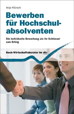 Abbildung von Klütsch | Bewerben für Hochschulabsolventen | 1. Auflage | 2011 | 50926 | beck-shop.de