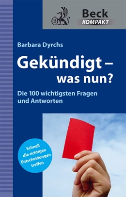 Abbildung von Dyrchs | Gekündigt - was nun? | 1. Auflage | 2012 | beck-shop.de