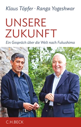 Abbildung von Töpfer / Yogeshwar | Unsere Zukunft | 1. Auflage | 2011 | beck-shop.de