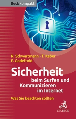 Abbildung von Schwartmann / Keber | Sicherheit beim Surfen und Kommunizieren im Internet | 1. Auflage | 2014 | beck-shop.de