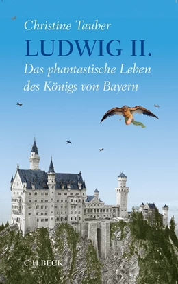Abbildung von Tauber | Ludwig II. | 1. Auflage | 2013 | beck-shop.de