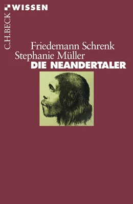 Abbildung von Schrenk / Müller | Die Neandertaler | 2. Auflage | 2016 | 2373 | beck-shop.de