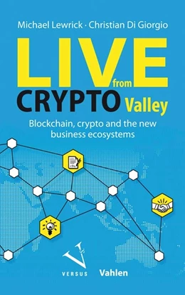 Abbildung von Lewrick / Giorgio | Live from Crypto Valley | 1. Auflage | 2019 | beck-shop.de