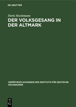 Abbildung von Stockmann | Der Volksgesang in der Altmark | 1. Auflage | 1963 | beck-shop.de