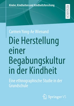 Abbildung von Wienand | Die Herstellung einer Begabungskultur in der Kindheit | 1. Auflage | 2022 | beck-shop.de
