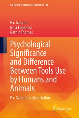 Abbildung von Galperin / Engeness | Psychological Significance and Difference Between Tools Use by Humans and Animals | 1. Auflage | 2023 | beck-shop.de