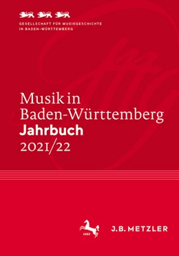 Abbildung von Gesellschaft für Musikgeschichte in Baden-Württemberg e. V. | Musik in Baden-Württemberg. Jahrbuch 2021/22 | 1. Auflage | 2022 | beck-shop.de