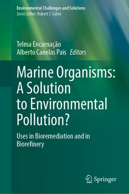 Abbildung von Encarnação / Canelas Pais | Marine Organisms: A Solution to Environmental Pollution? | 1. Auflage | 2023 | beck-shop.de