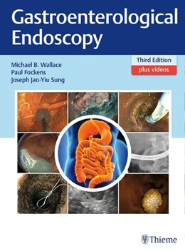 Abbildung von Wallace / Fockens | Gastroenterological Endoscopy | 3. Auflage | 2018 | beck-shop.de