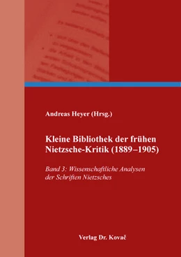 Abbildung von Heyer | Kleine Bibliothek der frühen Nietzsche-Kritik (1889–1905) | 1. Auflage | 2022 | 180 | beck-shop.de