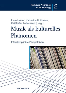 Abbildung von Holzer / Hottmann | Musik als kulturelles Phänomen | 1. Auflage | 2022 | 2 | beck-shop.de