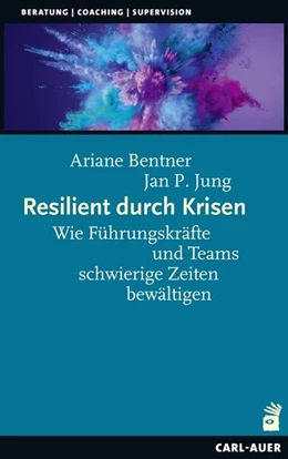 Abbildung von Bentner / Jung | Resilient durch Krisen | 1. Auflage | 2022 | beck-shop.de