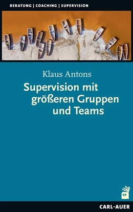 Abbildung von Antons | Supervision mit größeren Gruppen und Teams | 1. Auflage | 2022 | beck-shop.de