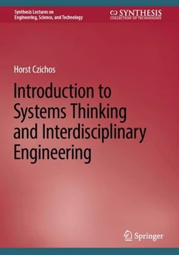 Abbildung von Czichos | Introduction to Systems Thinking and Interdisciplinary Engineering | 1. Auflage | 2022 | beck-shop.de