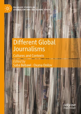 Abbildung von Bebawi / Onilov | Different Global Journalisms | 1. Auflage | 2023 | beck-shop.de