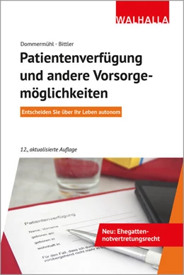 Abbildung von Bittler / Dommermühl | Patientenverfügung und andere Vorsorgemöglichkeiten | 12. Auflage | 2023 | beck-shop.de