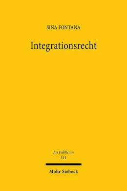 Abbildung von Fontana | Integrationsrecht | 1. Auflage | 2022 | 311 | beck-shop.de