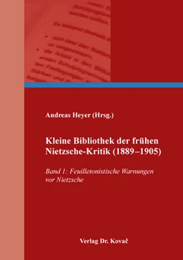 Abbildung von Heyer | Kleine Bibliothek der frühen Nietzsche-Kritik (1889–1905) | 1. Auflage | 2022 | 178 | beck-shop.de