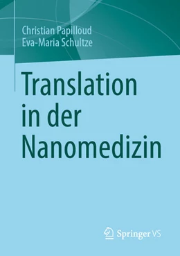 Abbildung von Papilloud / Schultze | Translation in der Nanomedizin | 1. Auflage | 2023 | beck-shop.de