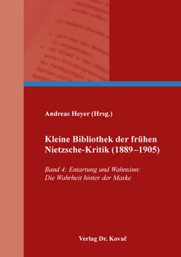 Abbildung von Heyer | Kleine Bibliothek der frühen Nietzsche-Kritik (1889–1905) | 1. Auflage | 2022 | 181 | beck-shop.de