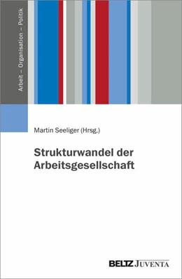 Abbildung von Seeliger | Strukturwandel der Arbeitsgesellschaft | 1. Auflage | 2023 | beck-shop.de