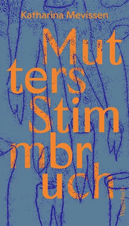 Abbildung von Mevissen | Mutters Stimmbruch | 2. Auflage | 2023 | beck-shop.de