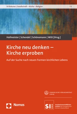 Abbildung von Hofmeister / Schendel | Kirche neu denken – Kirche erproben | 1. Auflage | 2022 | 5 | beck-shop.de