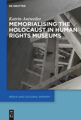 Abbildung von Antweiler | Memorialising the Holocaust in Human Rights Museums | 1. Auflage | 2023 | 37 | beck-shop.de