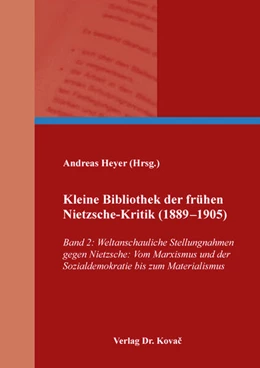 Abbildung von Heyer | Kleine Bibliothek der frühen Nietzsche-Kritik (1889–1905) | 1. Auflage | 2022 | 179 | beck-shop.de