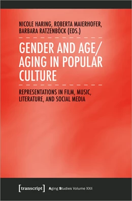Abbildung von Haring / Maierhofer | Gender and Age/Aging in Popular Culture | 1. Auflage | 2023 | beck-shop.de